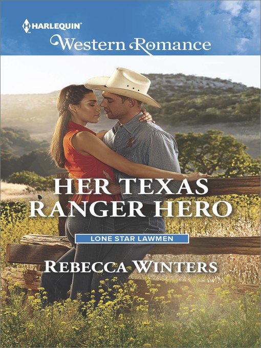 Title details for Her Texas Ranger Hero by Rebecca Winters - Available